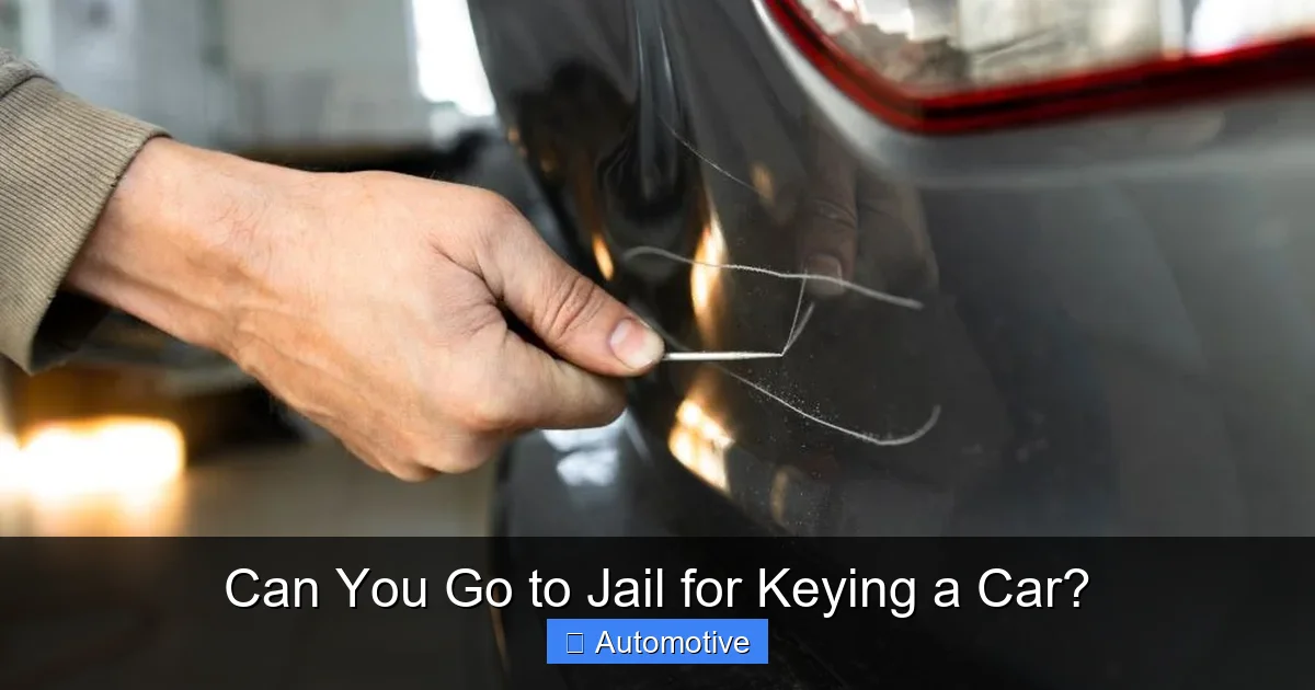 Can You Go to Jail for Keying a Car?