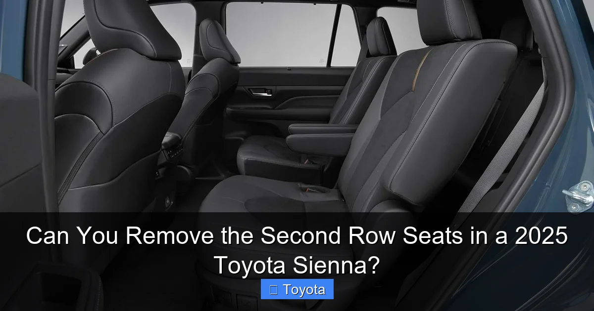 Can You Remove the Second Row Seats in a 2025 Toyota Sienna?