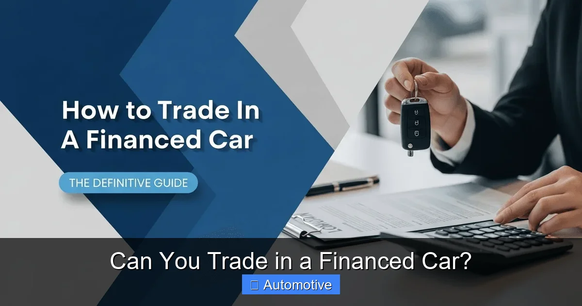 Can You Trade in a Financed Car?
