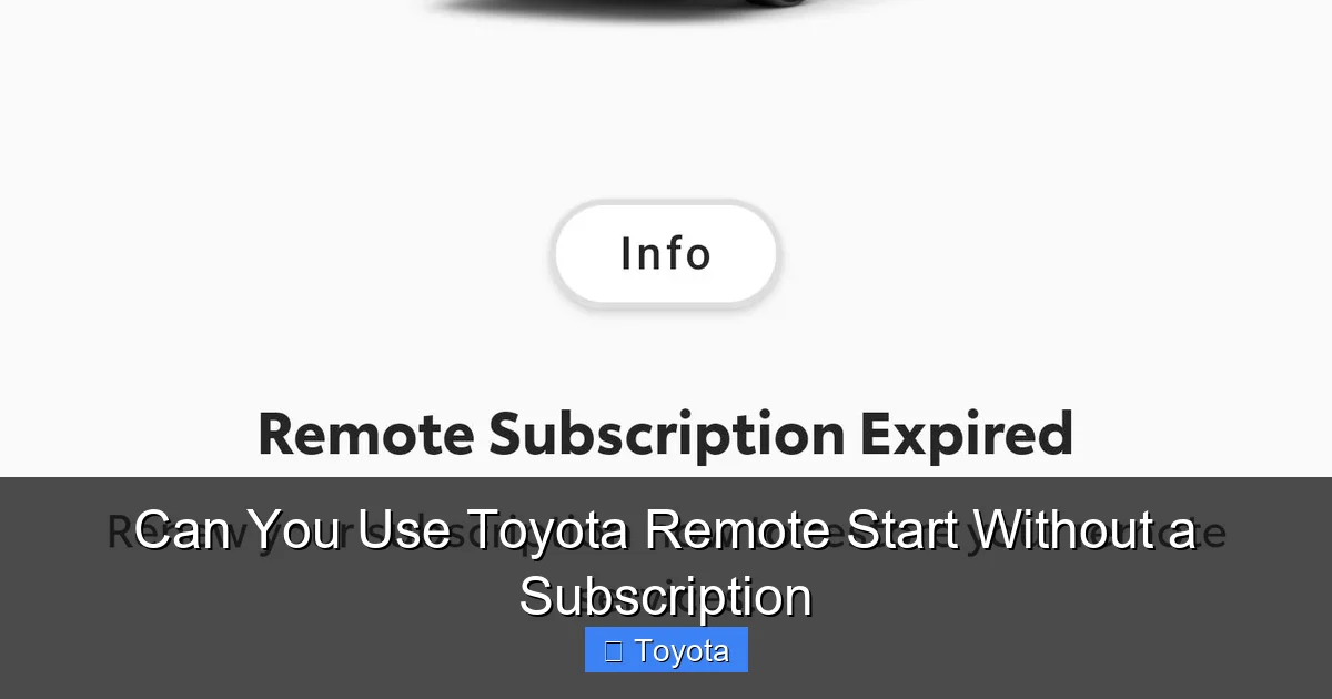 Can You Use Toyota Remote Start Without a Subscription