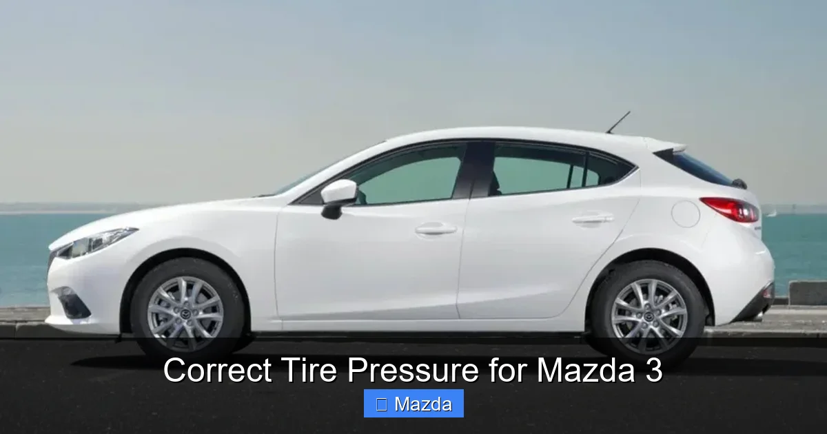 Correct Tire Pressure for Mazda 3