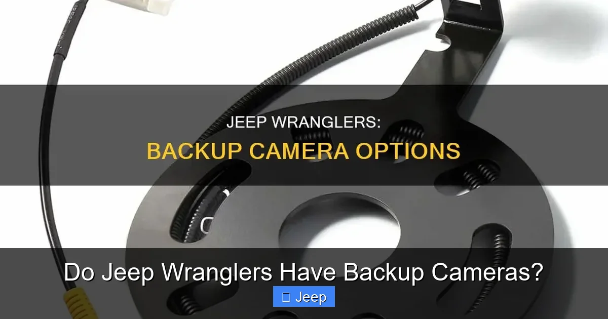 Do Jeep Wranglers Have Backup Cameras?