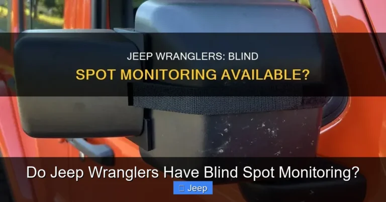 Do Jeep Wranglers Have Blind Spot Monitoring?