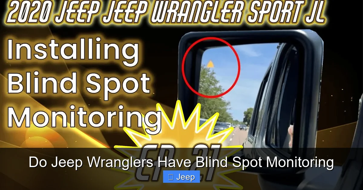 Do Jeep Wranglers Have Blind Spot Monitoring