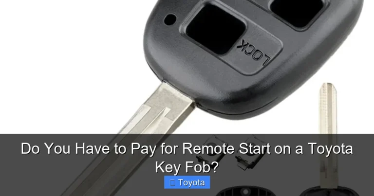 Do You Have to Pay for Remote Start on a Toyota Key Fob?