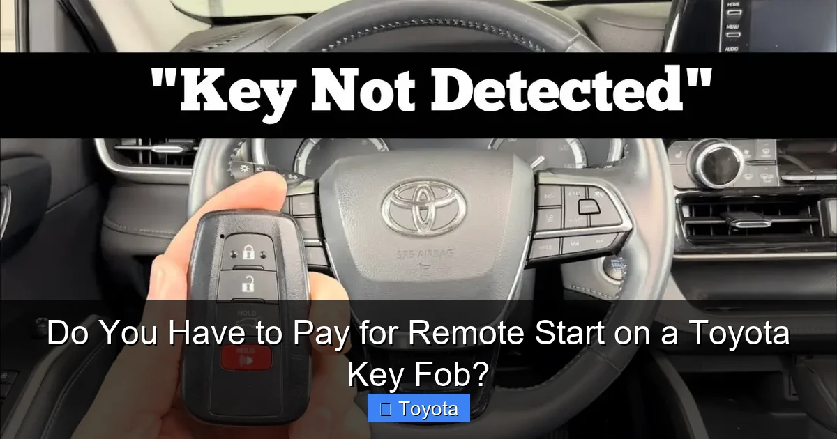 Do You Have to Pay for Remote Start on a Toyota Key Fob?