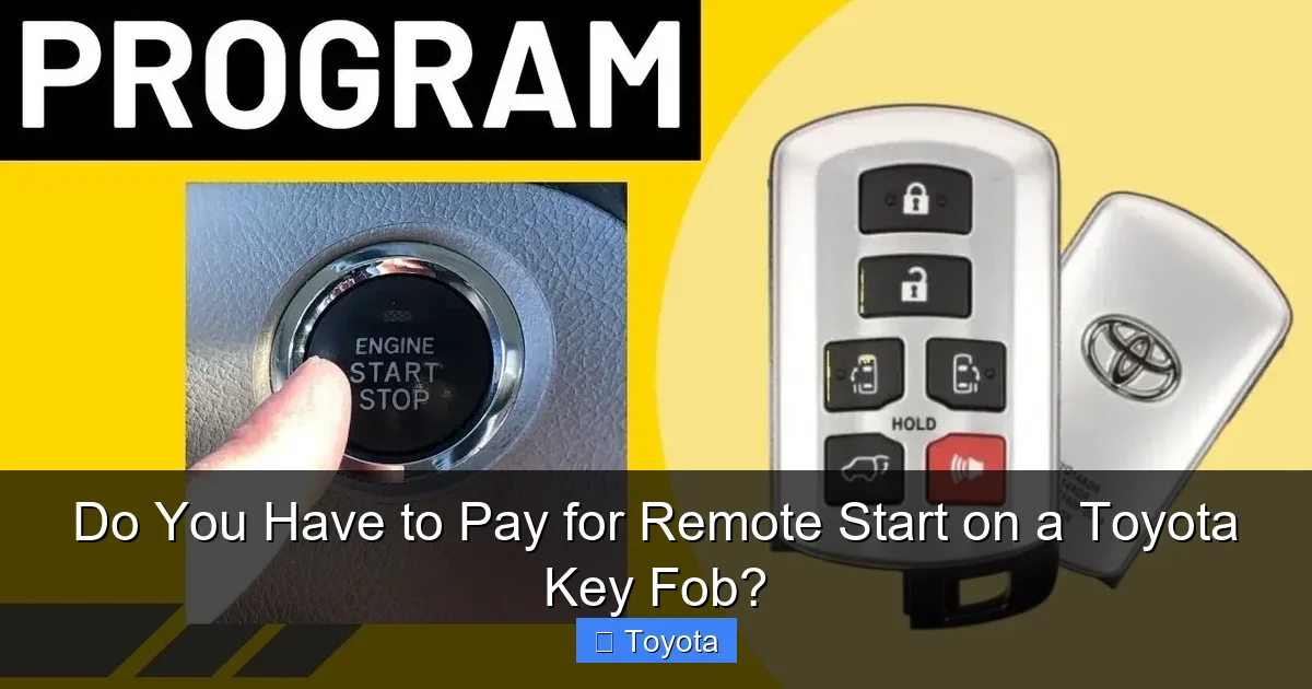 Do You Have to Pay for Remote Start on a Toyota Key Fob?