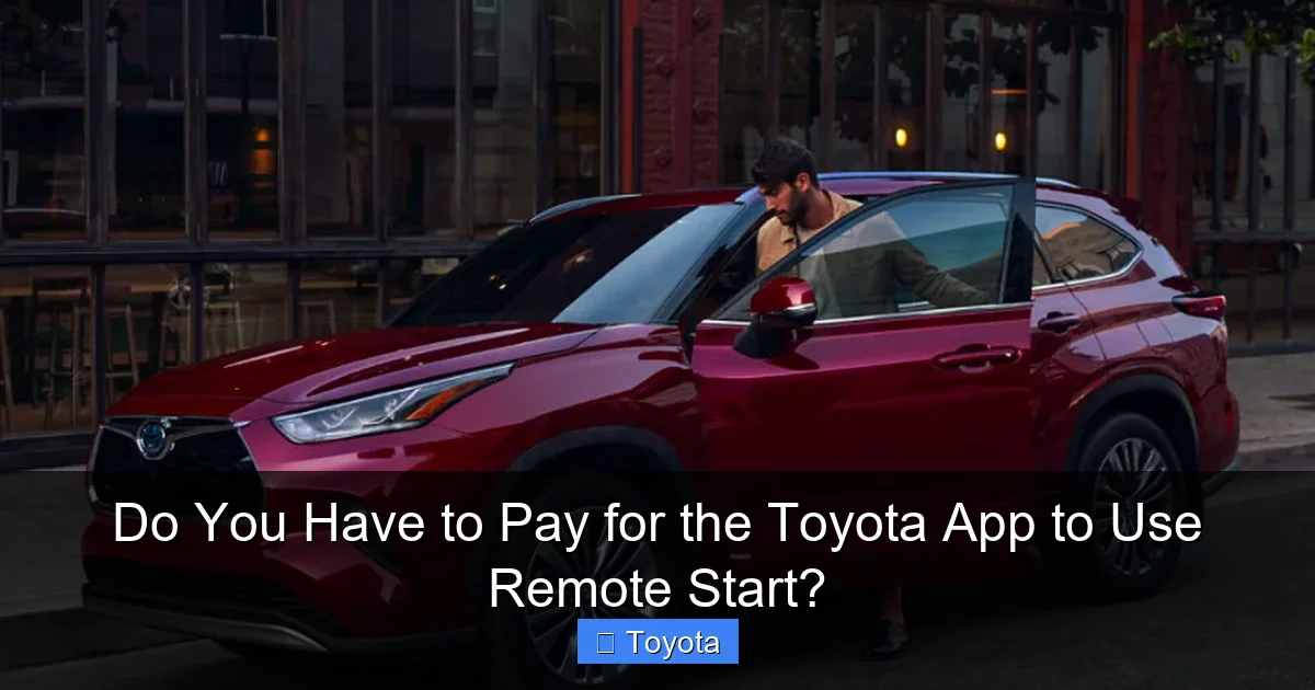 Do You Have to Pay for the Toyota App to Use Remote Start?