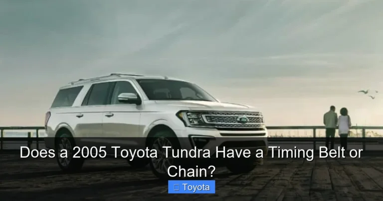 Does a 2005 Toyota Tundra Have a Timing Belt or Chain?