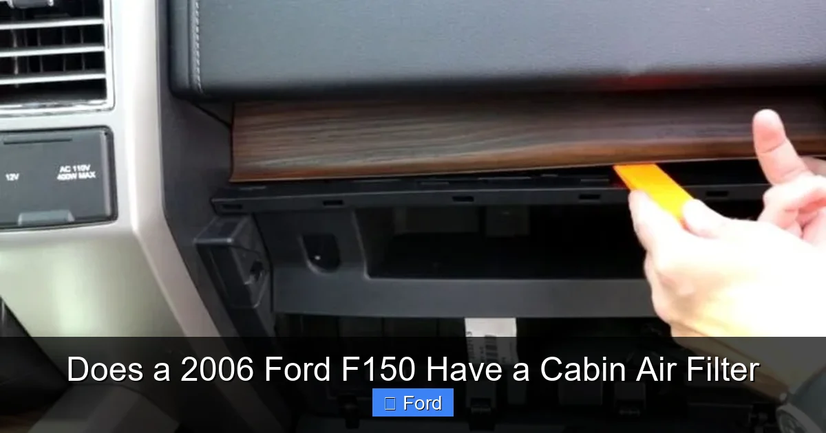 Does a 2006 Ford F150 Have a Cabin Air Filter