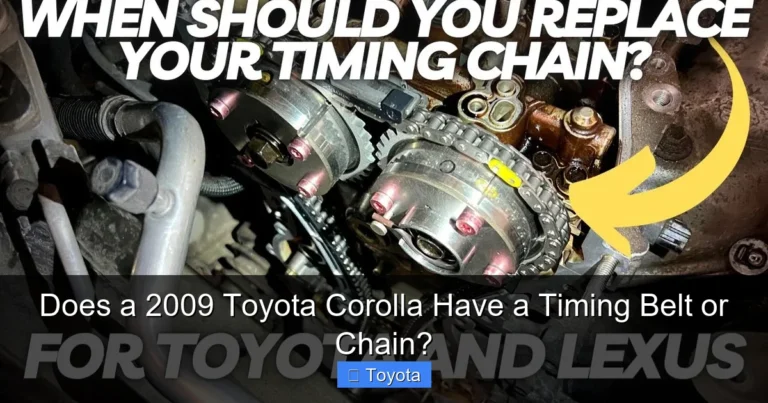 Does a 2009 Toyota Corolla Have a Timing Belt or Chain?