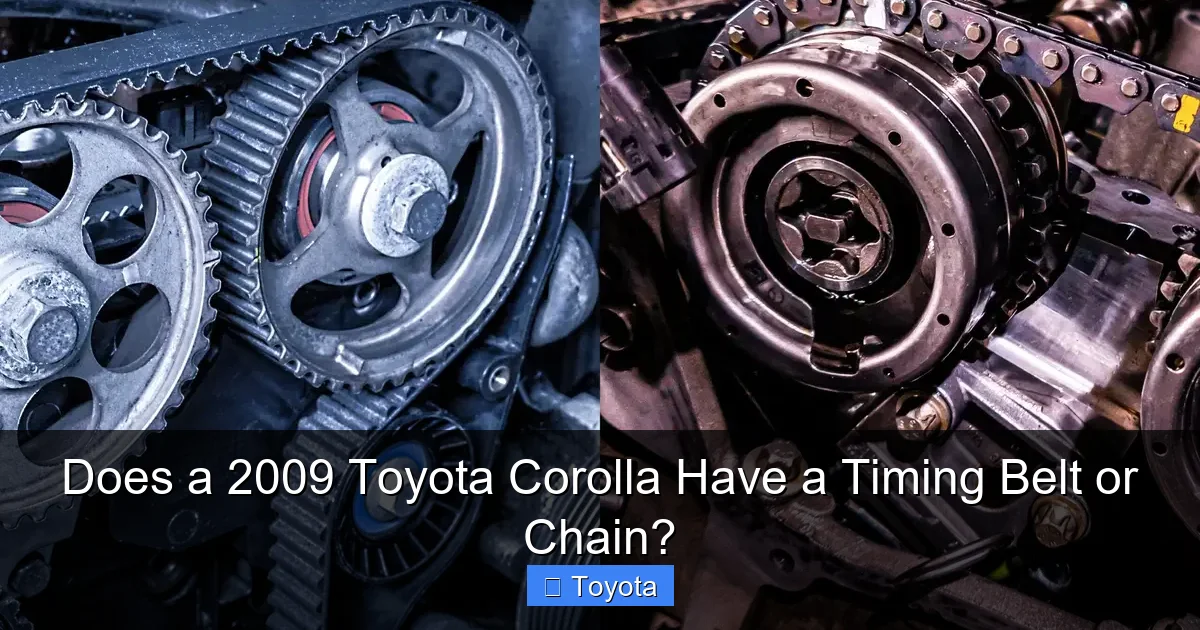 Does a 2009 Toyota Corolla Have a Timing Belt or Chain?