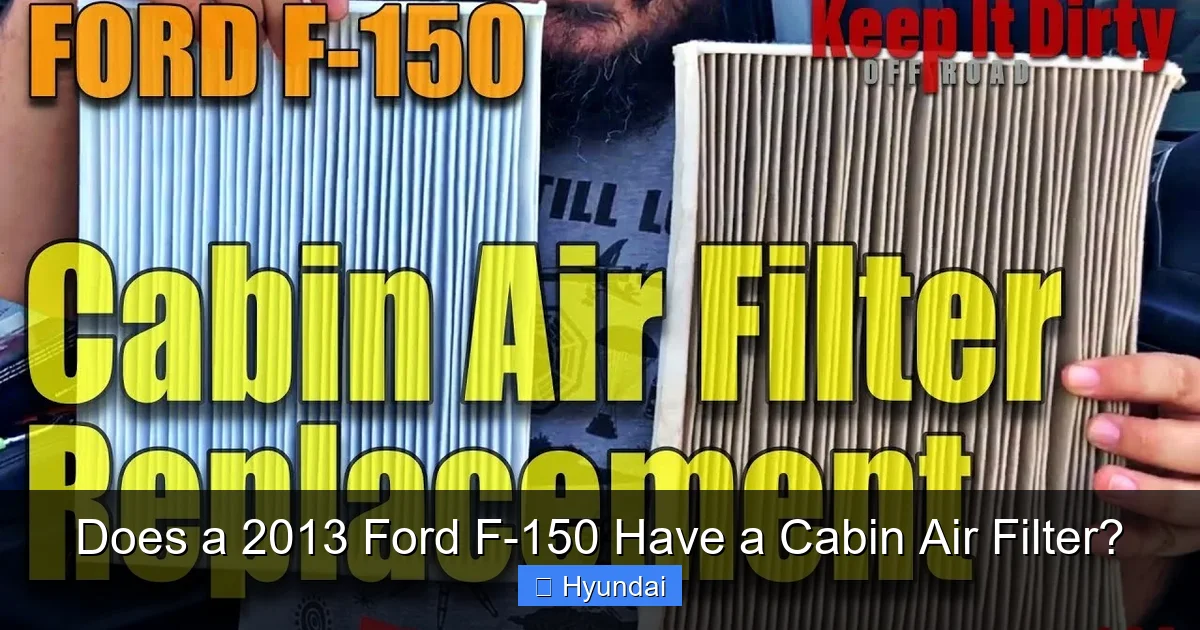 Does a 2013 Ford F-150 Have a Cabin Air Filter?