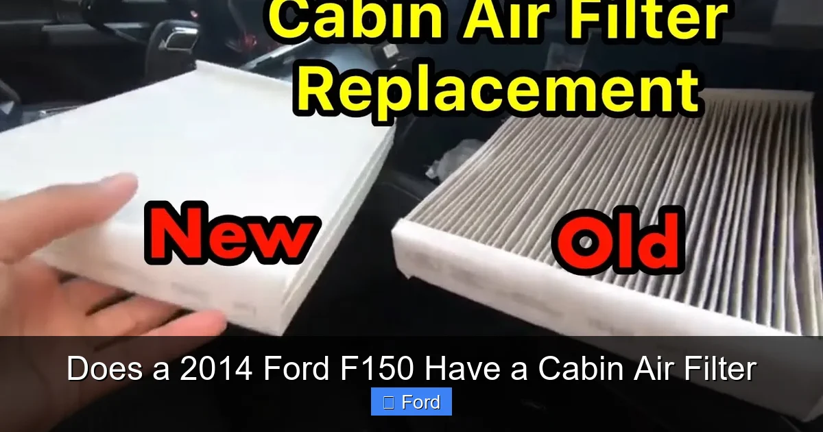 Does a 2014 Ford F150 Have a Cabin Air Filter