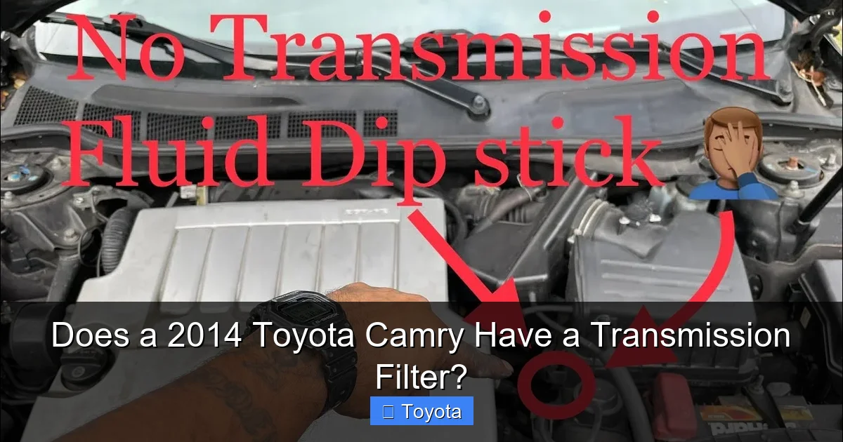 Does a 2014 Toyota Camry Have a Transmission Filter?