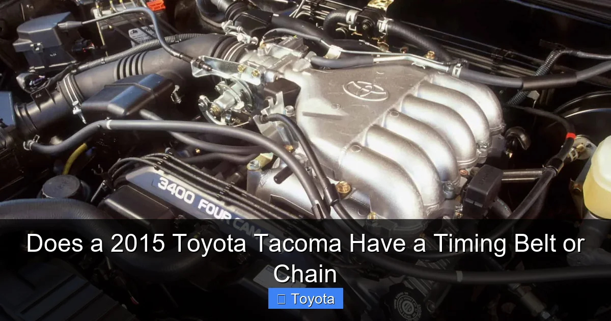 Does a 2015 Toyota Tacoma Have a Timing Belt or Chain