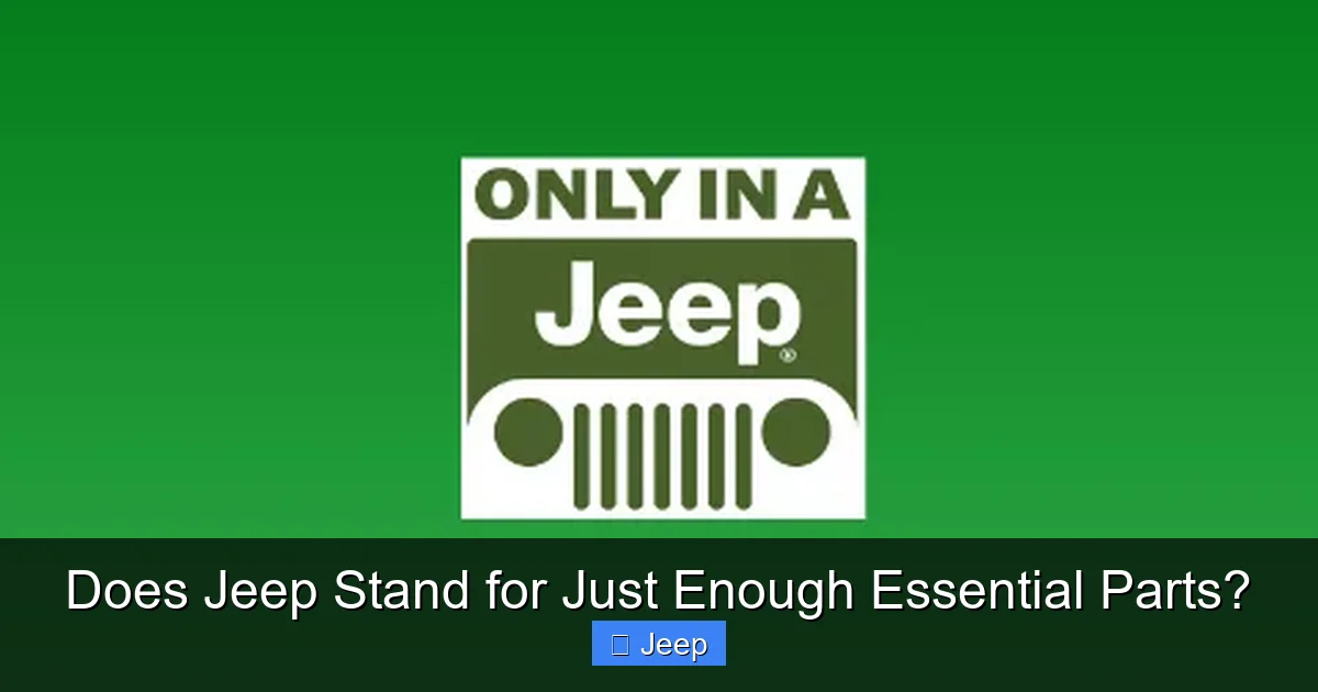 Does Jeep Stand for Just Enough Essential Parts?