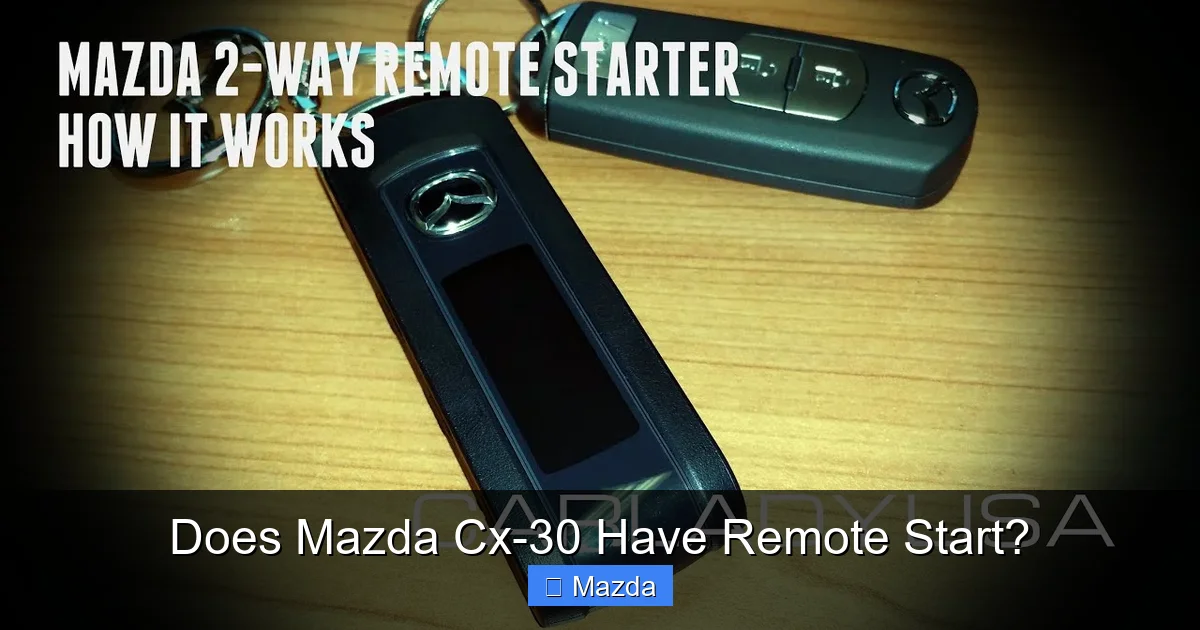 Does Mazda Cx-30 Have Remote Start?