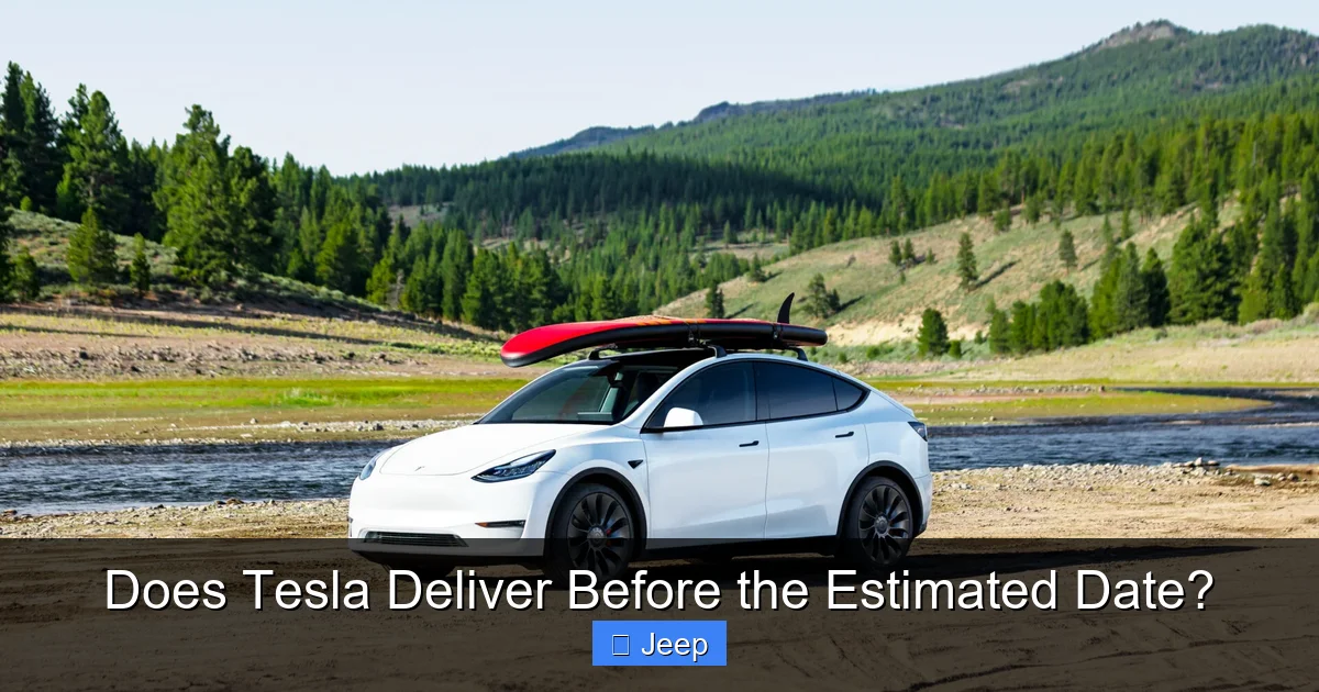 Does Tesla Deliver Before the Estimated Date?