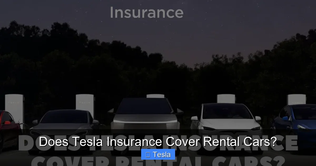 Does Tesla Insurance Cover Rental Cars?
