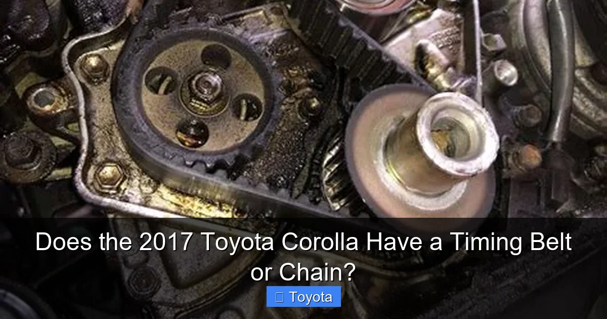 Does the 2017 Toyota Corolla Have a Timing Belt or Chain?