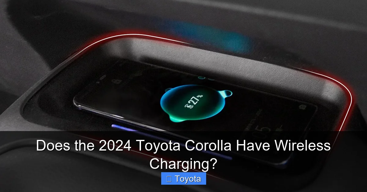 Does the 2024 Toyota Corolla Have Wireless Charging?