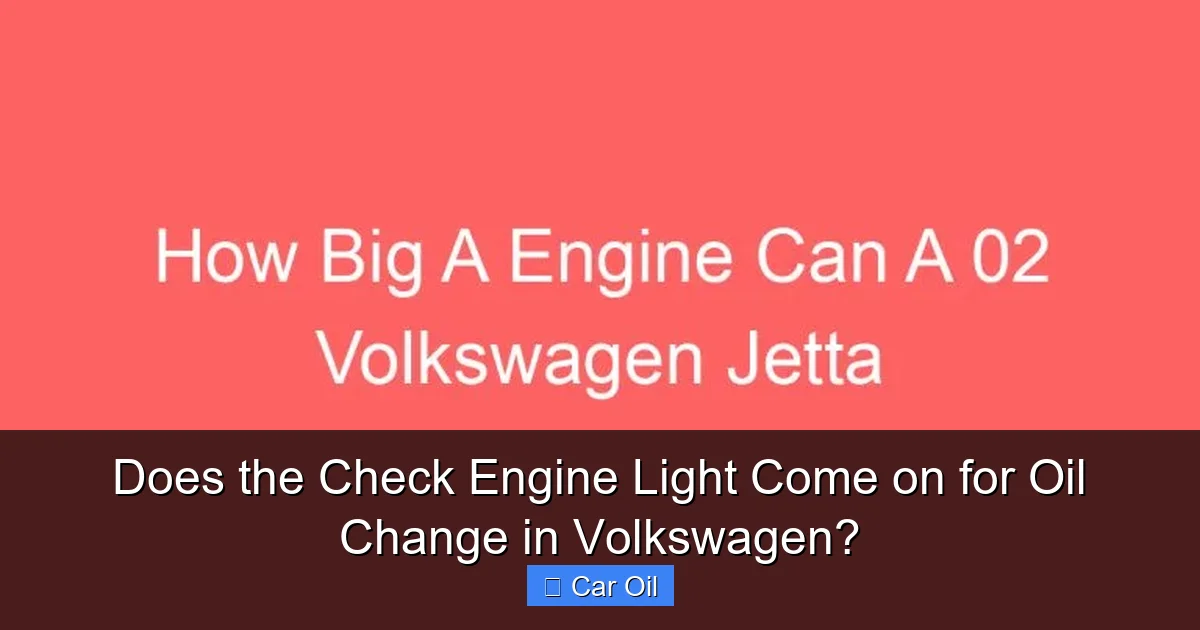 Does the Check Engine Light Come on for Oil Change in Volkswagen?