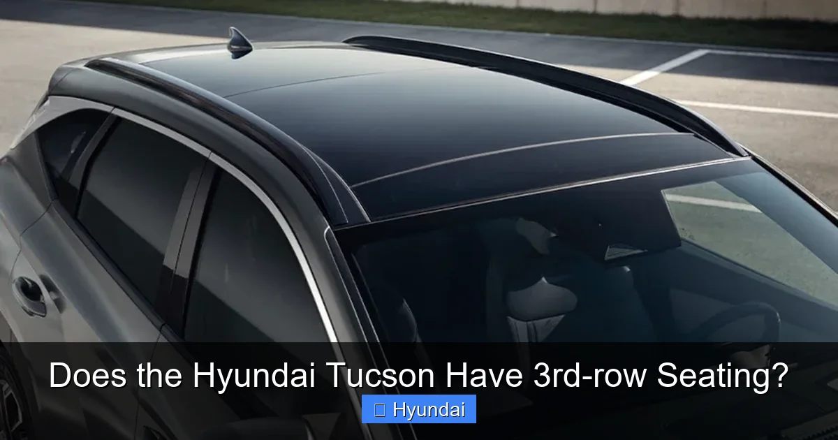 Does the Hyundai Tucson Have 3rd-row Seating?
