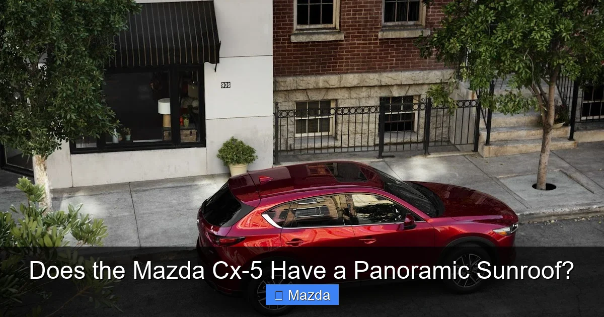 Does the Mazda Cx-5 Have a Panoramic Sunroof?