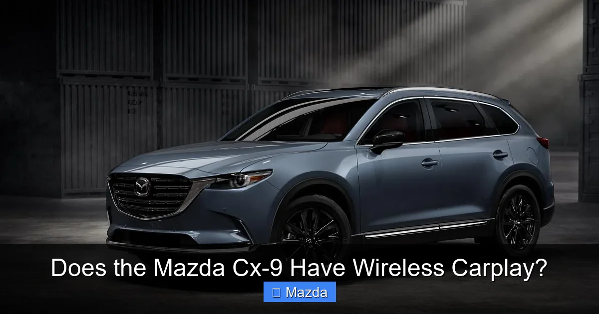 Does the Mazda Cx-9 Have Wireless Carplay?
