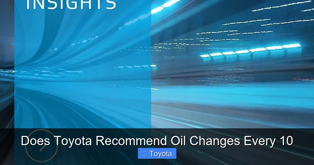 Does Toyota Recommend Oil Changes Every 10