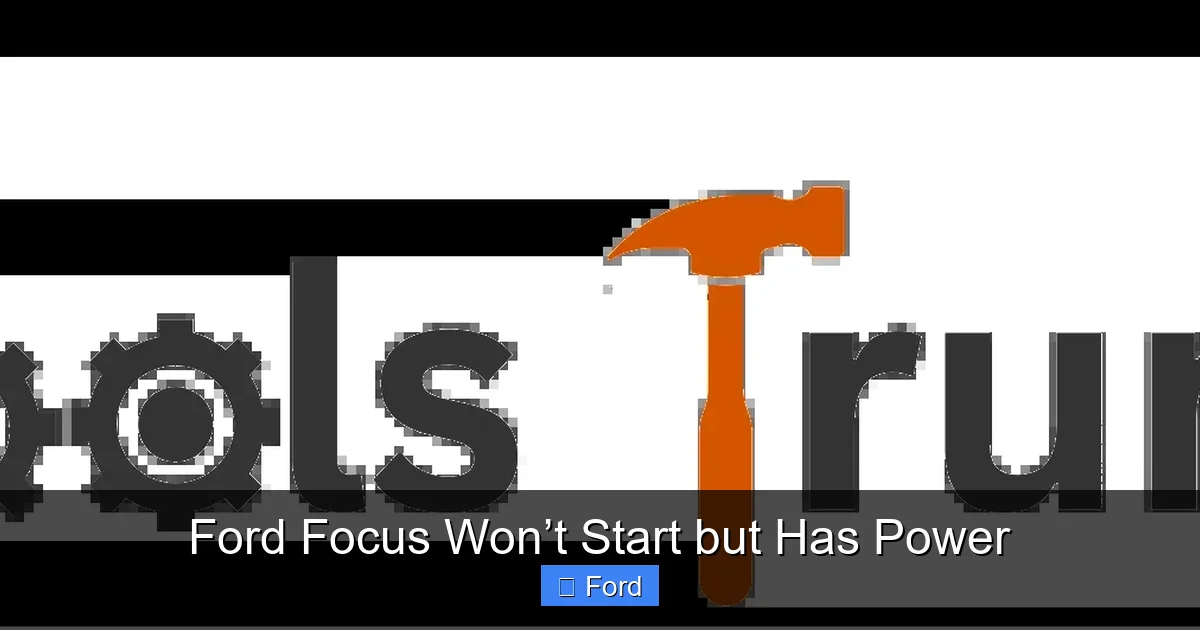 Ford Focus Won’t Start but Has Power