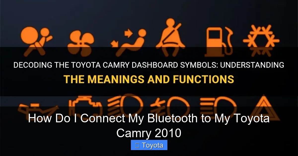 How Do I Connect My Bluetooth to My Toyota Camry 2010
