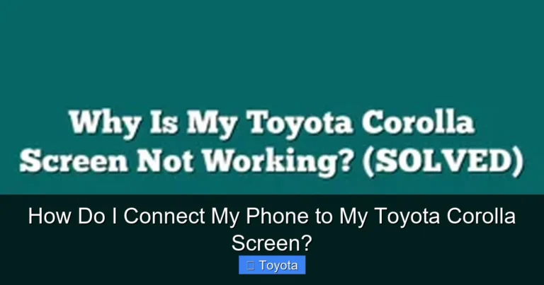 How Do I Connect My Phone to My Toyota Corolla Screen?