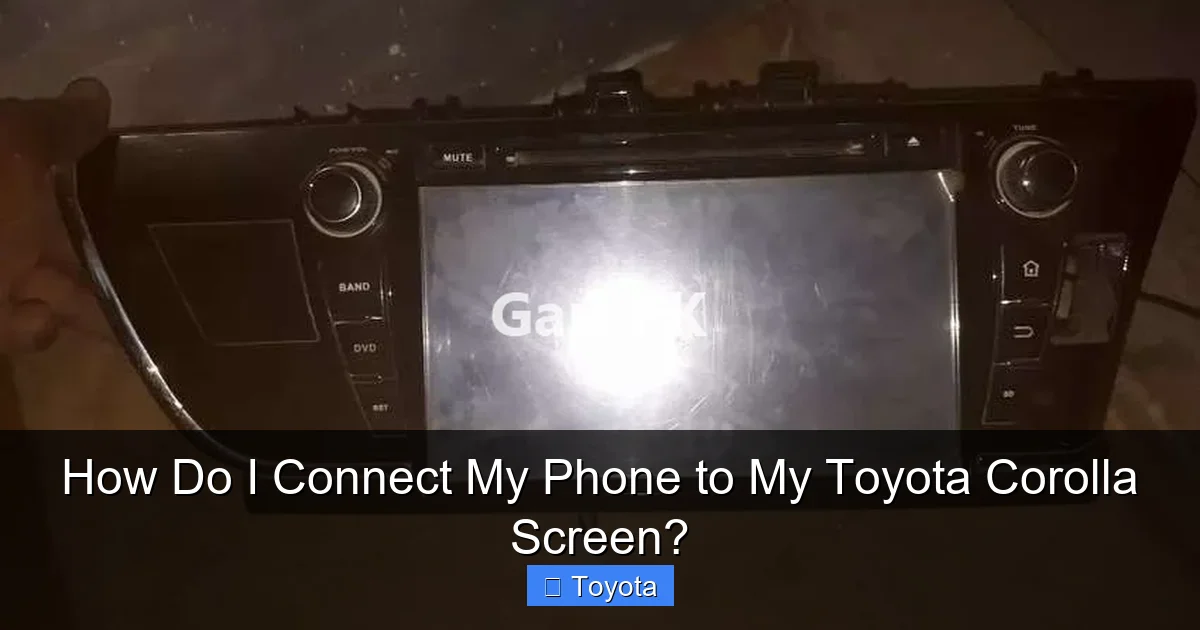 How Do I Connect My Phone to My Toyota Corolla Screen?