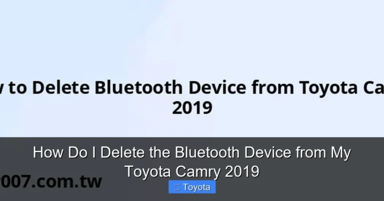 How Do I Delete the Bluetooth Device from My Toyota Camry 2019