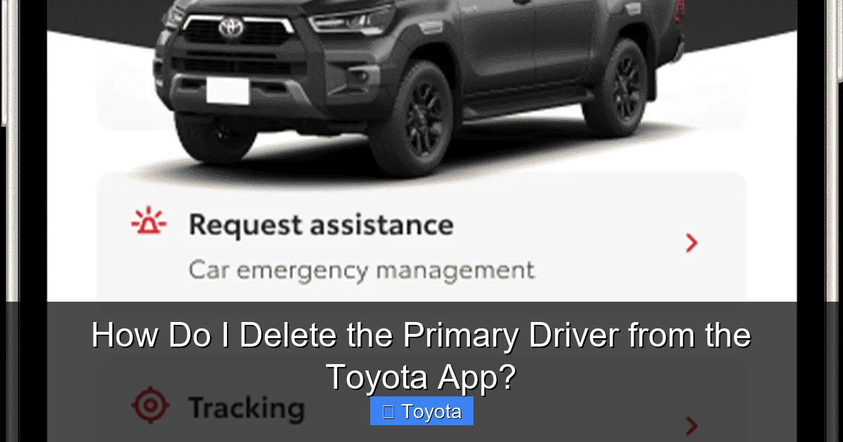 How Do I Delete the Primary Driver from the Toyota App?