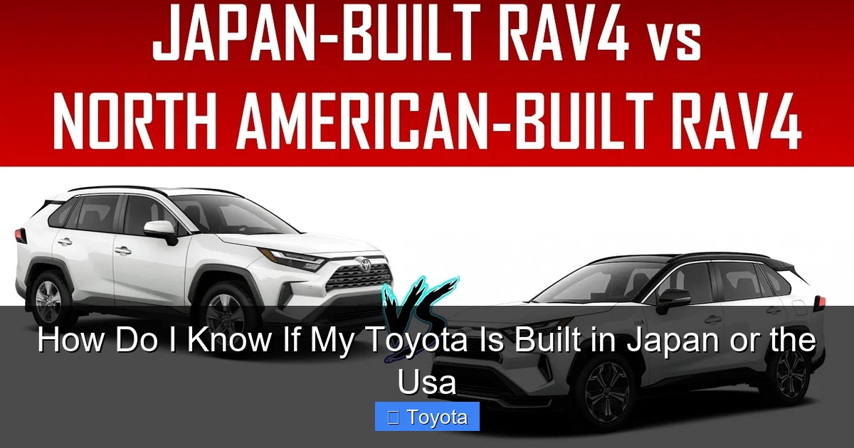 How Do I Know If My Toyota Is Built in Japan or the Usa