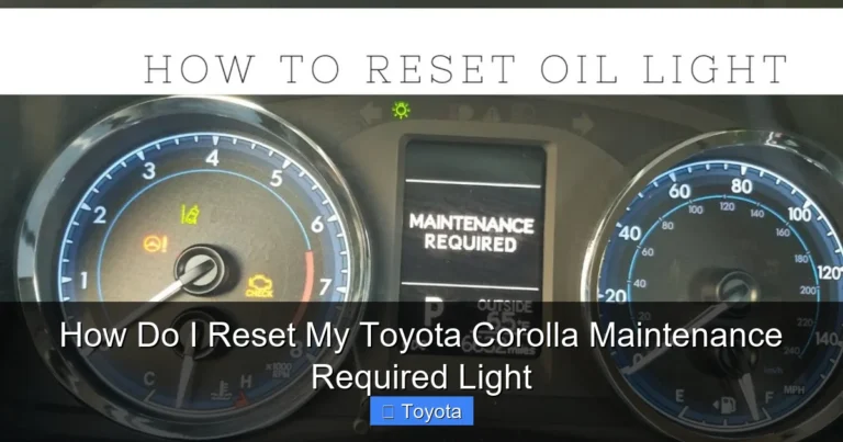 How Do I Reset My Toyota Corolla Maintenance Required Light