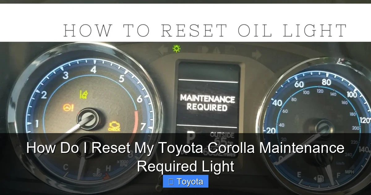 How Do I Reset My Toyota Corolla Maintenance Required Light