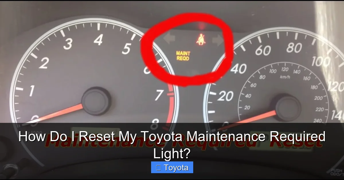 How Do I Reset My Toyota Maintenance Required Light?
