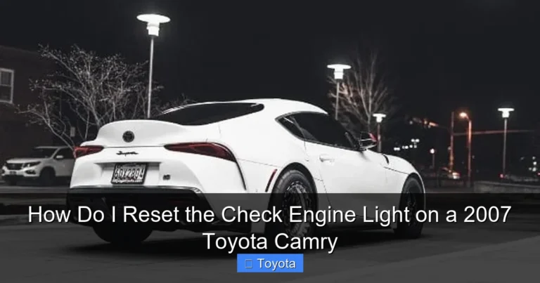 How Do I Reset the Check Engine Light on a 2007 Toyota Camry
