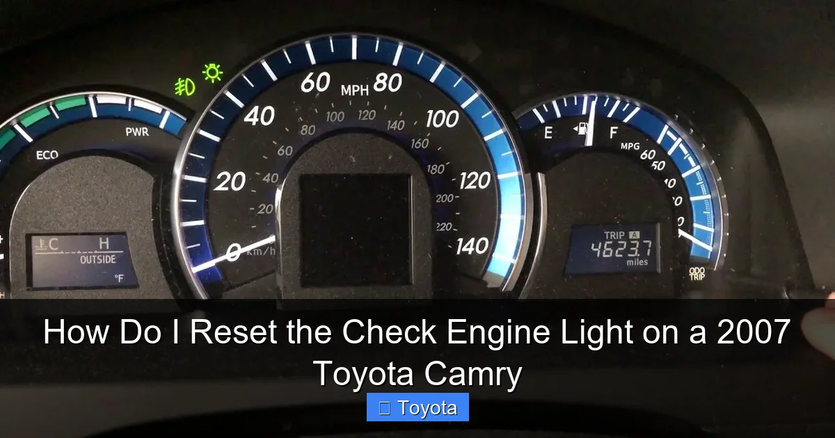 How Do I Reset the Check Engine Light on a 2007 Toyota Camry