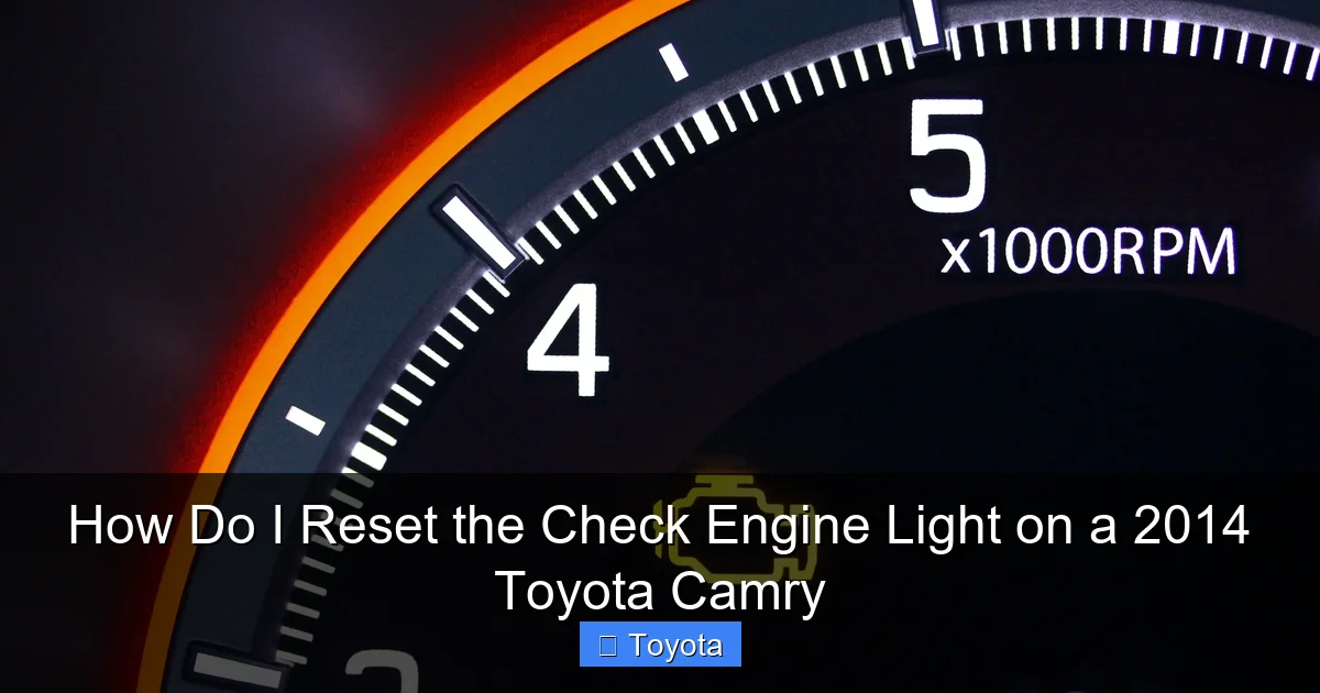 How Do I Reset the Check Engine Light on a 2014 Toyota Camry