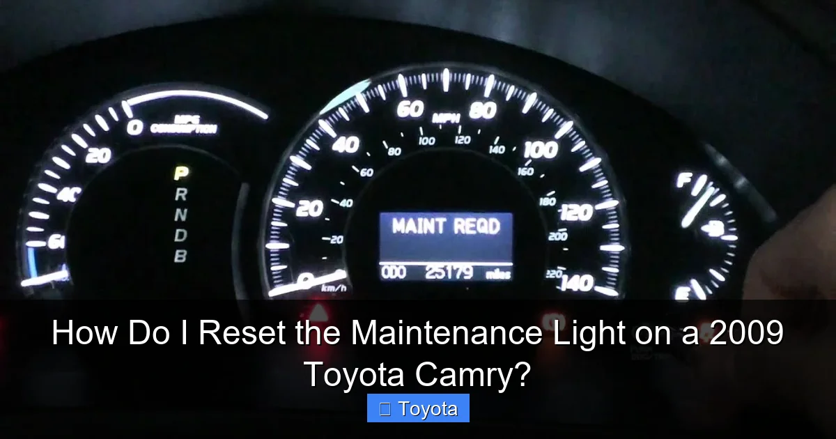 How Do I Reset the Maintenance Light on a 2009 Toyota Camry?