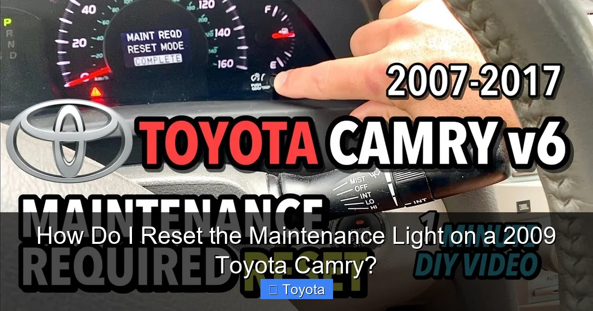 How Do I Reset the Maintenance Light on a 2009 Toyota Camry?