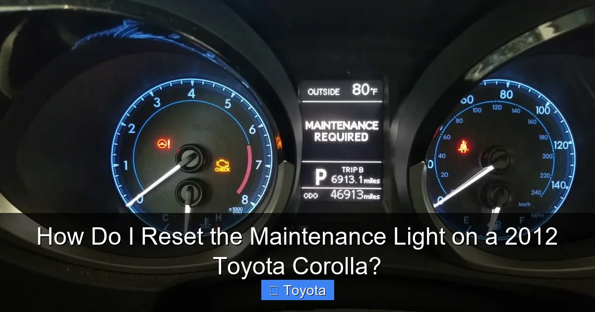 How Do I Reset the Maintenance Light on a 2012 Toyota Corolla?