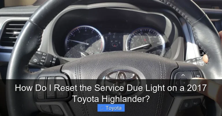 How Do I Reset the Service Due Light on a 2017 Toyota Highlander?