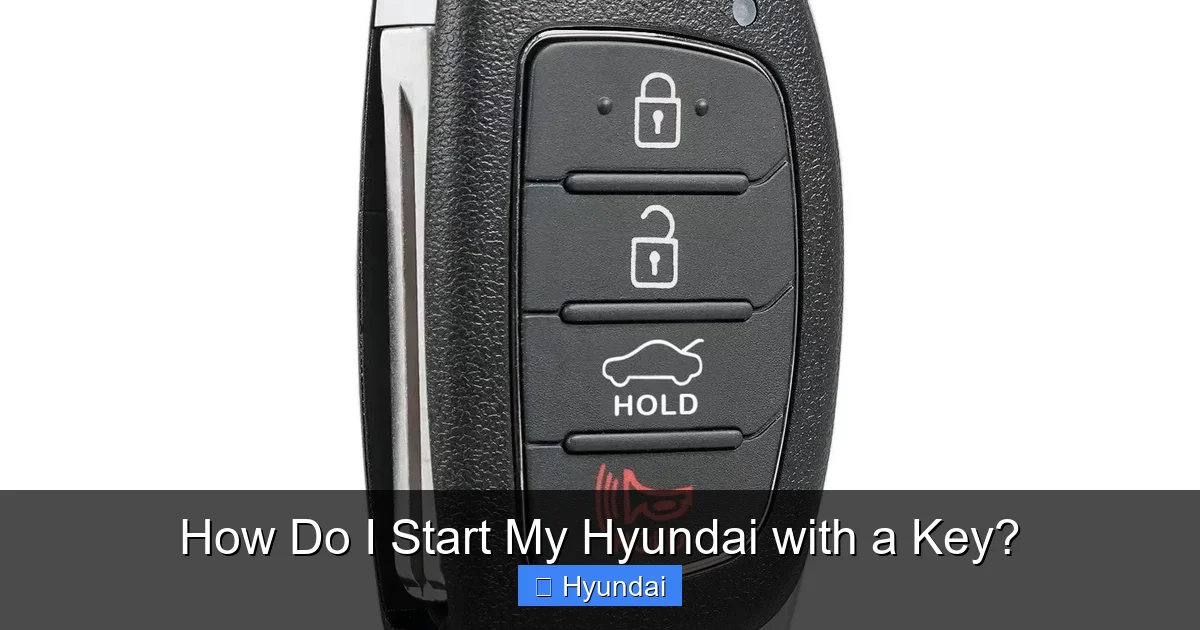 How Do I Start My Hyundai with a Key?