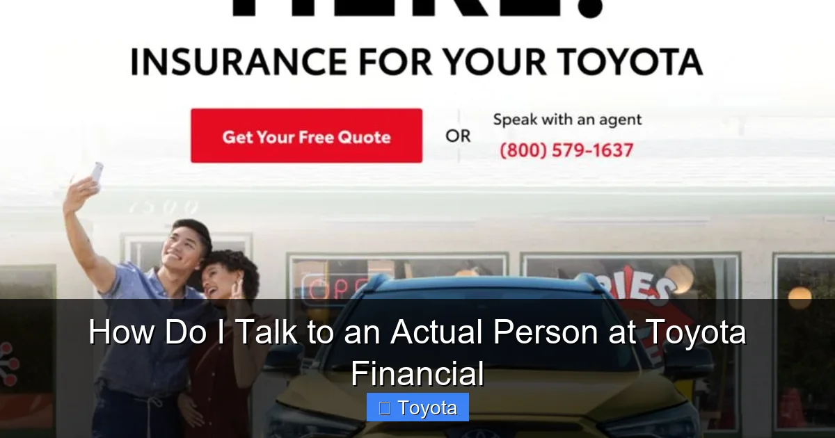 How Do I Talk to an Actual Person at Toyota Financial